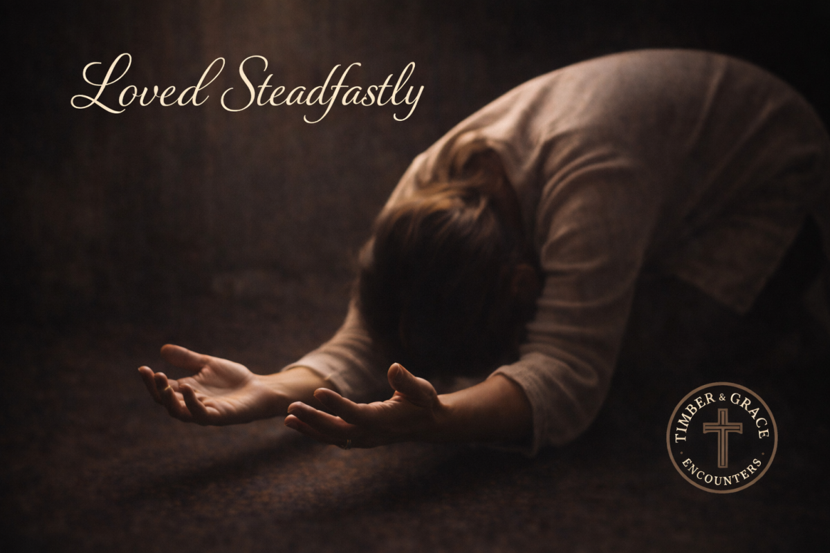 Give Thanks to the Lord 
– Loved Steadfastly